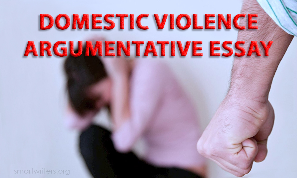 Argumentative essay on domestic violence