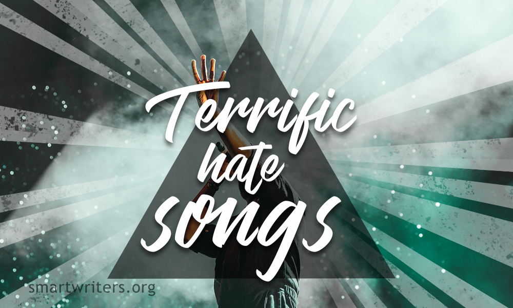 Terrific songs about hate