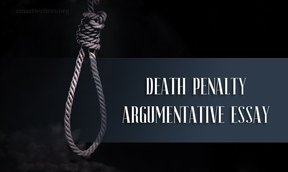 Death Penalty Argumentative Essay